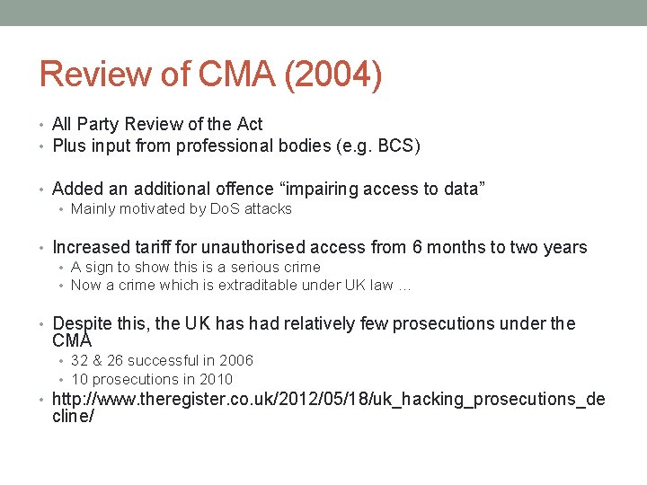 Review of CMA (2004) • All Party Review of the Act • Plus input