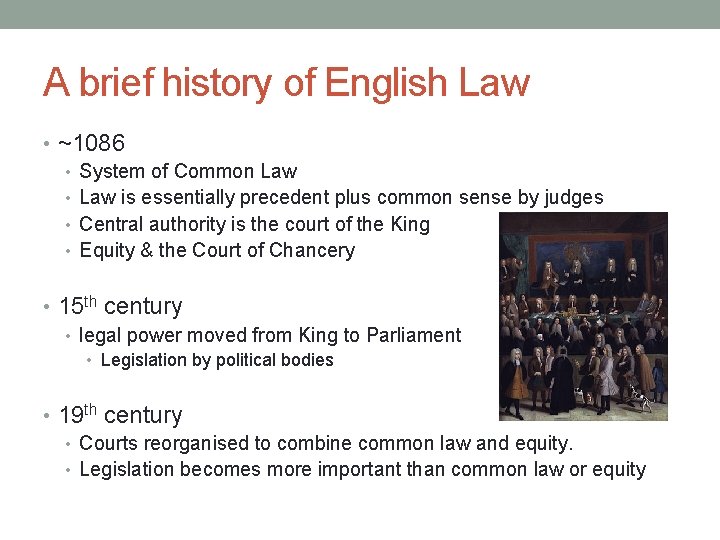 A brief history of English Law • ~1086 • System of Common Law •