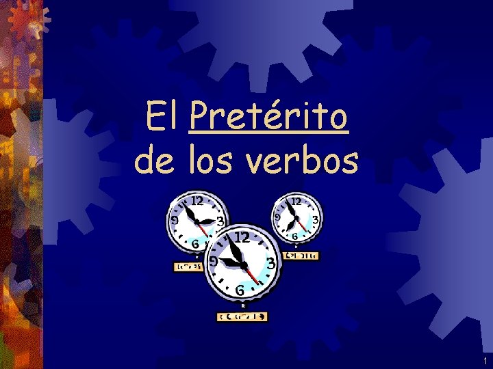 El Pretérito de los verbos 1 