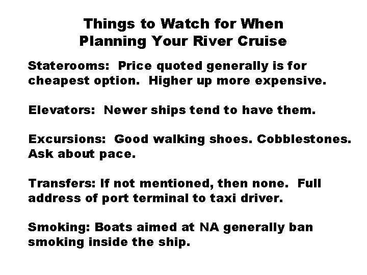 Things to Watch for When Planning Your River Cruise Staterooms: Price quoted generally is