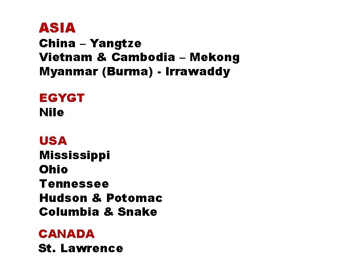 ASIA China – Yangtze Vietnam & Cambodia – Mekong Myanmar (Burma) - Irrawaddy EGYGT