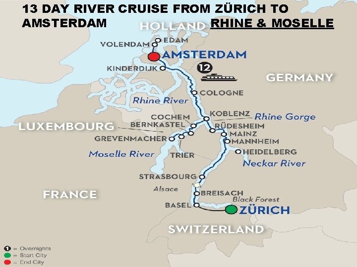 13 DAY RIVER CRUISE FROM ZÜRICH TO AMSTERDAM RHINE & MOSELLE 