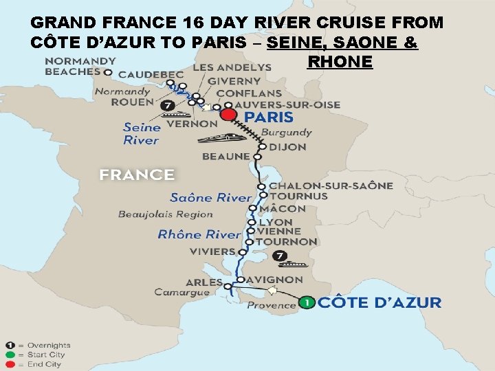 GRAND FRANCE 16 DAY RIVER CRUISE FROM CÔTE D’AZUR TO PARIS – SEINE, SAONE
