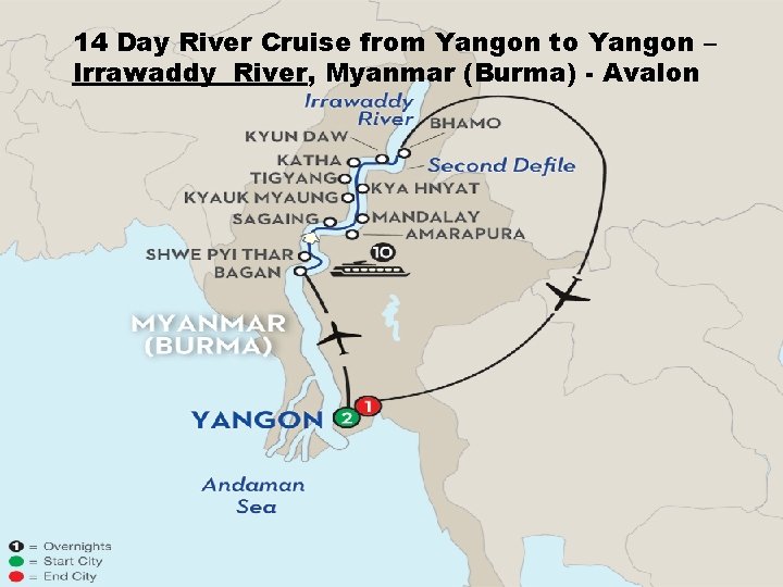 14 Day River Cruise from Yangon to Yangon – Irrawaddy River, Myanmar (Burma) -