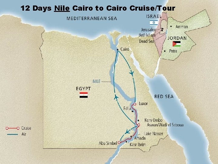 12 Days Nile Cairo to Cairo Cruise/Tour 