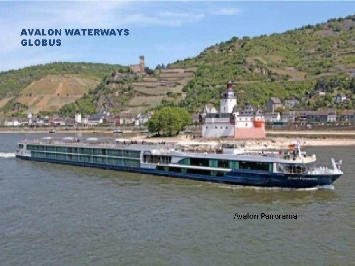 AVALON WATERWAYS GLOBUS Avalon Panorama 