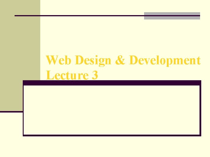 Web Design & Development Lecture 3 