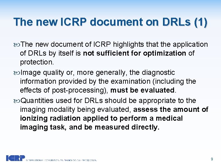 The new ICRP document on DRLs (1) The new document of ICRP highlights that The new ICRP document on DRLs (1) The new document of ICRP highlights that