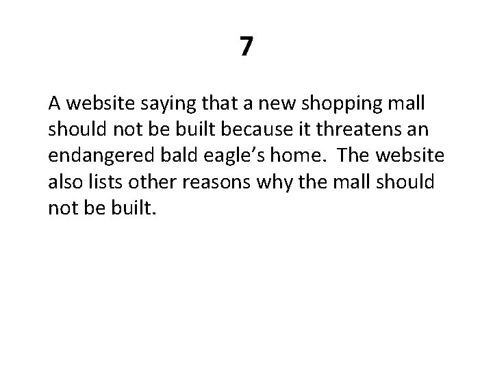 7 A website saying that a new shopping mall should not be built because