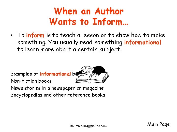 When an Author Wants to Inform… • To inform is to teach a lesson