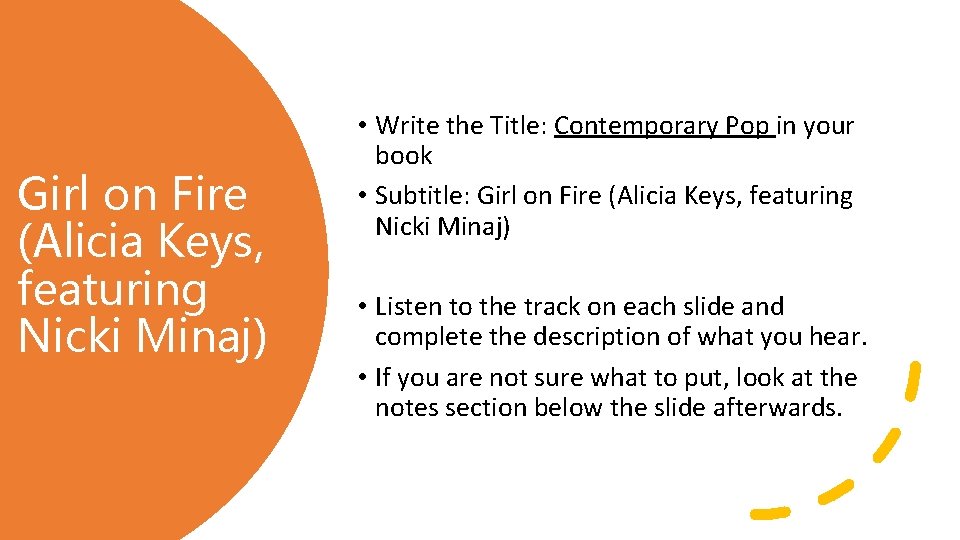 Girl on Fire (Alicia Keys, featuring Nicki Minaj) • Write the Title: Contemporary Pop