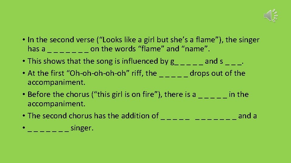  • In the second verse (“Looks like a girl but she’s a flame”),