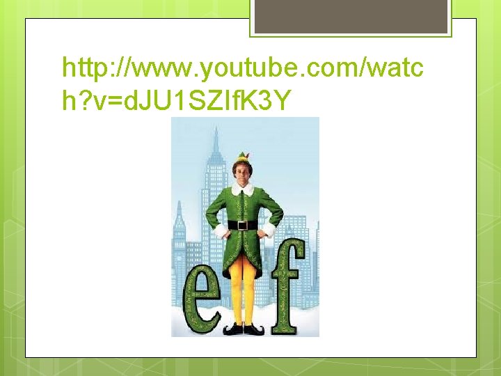 http: //www. youtube. com/watc h? v=d. JU 1 SZIf. K 3 Y 