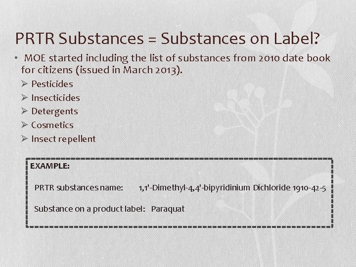 PRTR Substances = Substances on Label? • MOE started including the list of substances