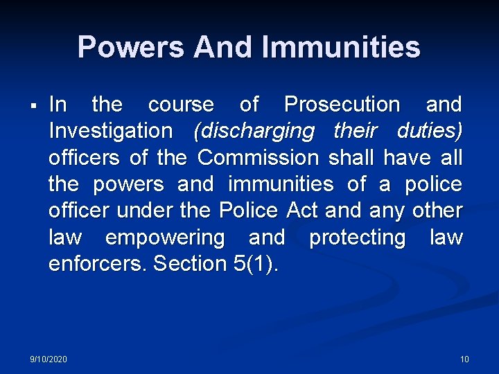 Powers And Immunities § In the course of Prosecution and Investigation (discharging their duties)