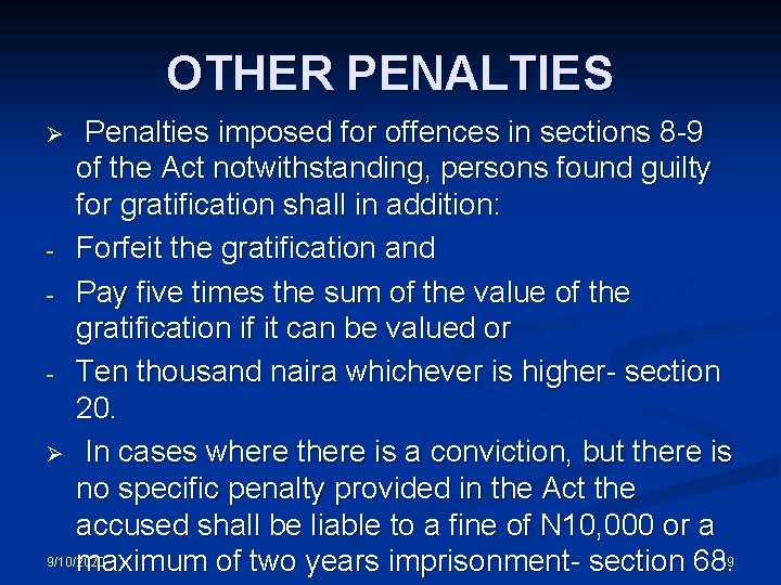 OTHER PENALTIES Penalties imposed for offences in sections 8 -9 of the Act notwithstanding,
