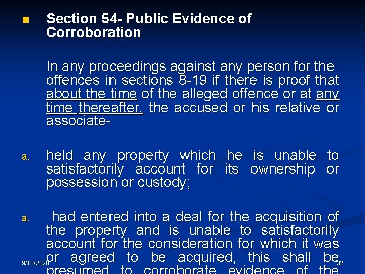 n Section 54 - Public Evidence of Corroboration In any proceedings against any person