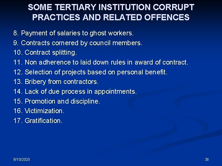 SOME TERTIARY INSTITUTION CORRUPT PRACTICES AND RELATED OFFENCES 8. Payment of salaries to ghost