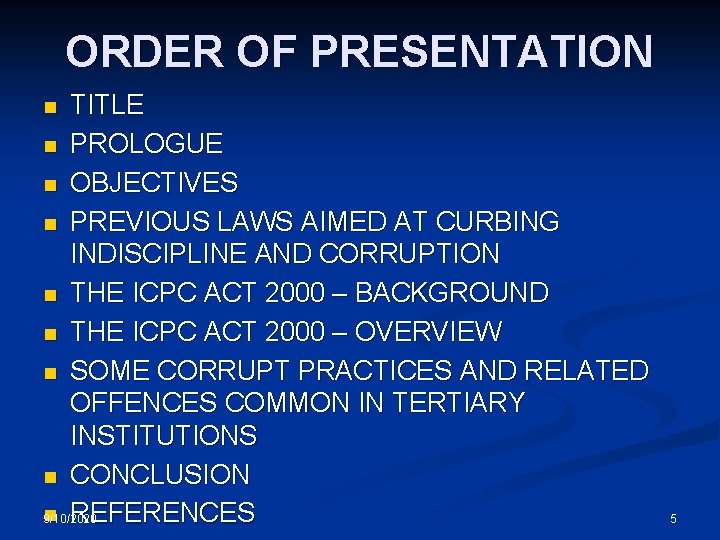 ORDER OF PRESENTATION TITLE n PROLOGUE n OBJECTIVES n PREVIOUS LAWS AIMED AT CURBING
