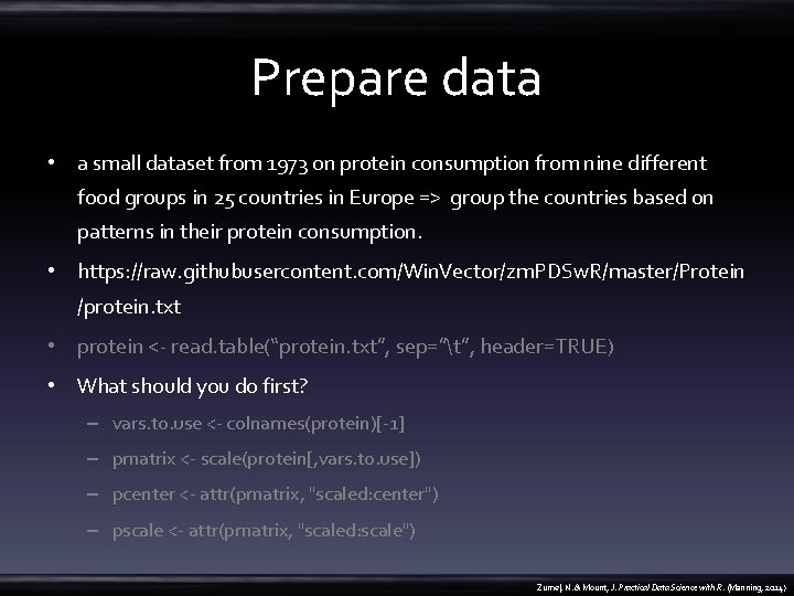 Prepare data • a small dataset from 1973 on protein consumption from nine different