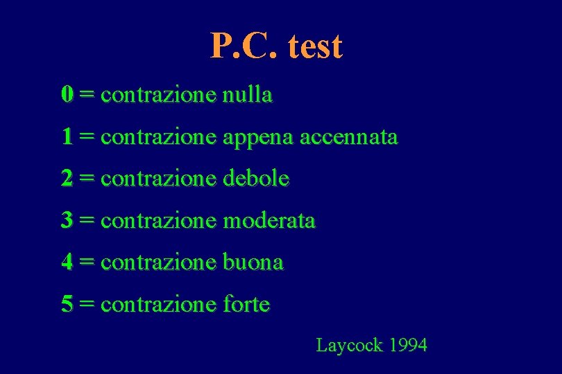 P. C. test 0 = contrazione nulla 1 = contrazione appena accennata 2 =