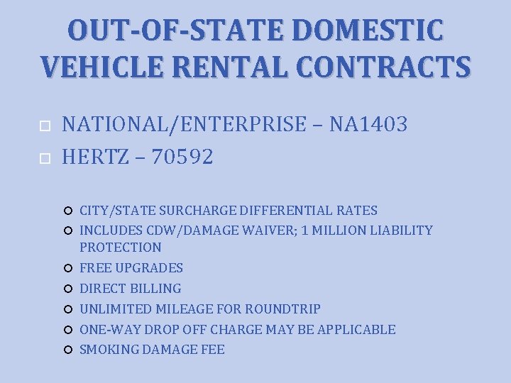 OUT-OF-STATE DOMESTIC VEHICLE RENTAL CONTRACTS NATIONAL/ENTERPRISE – NA 1403 HERTZ – 70592 CITY/STATE SURCHARGE