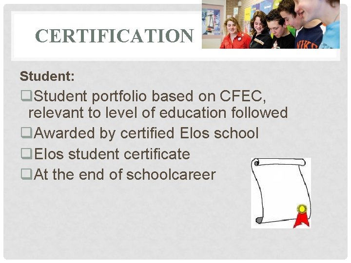 CERTIFICATION Student: q. Student portfolio based on CFEC, relevant to level of education followed