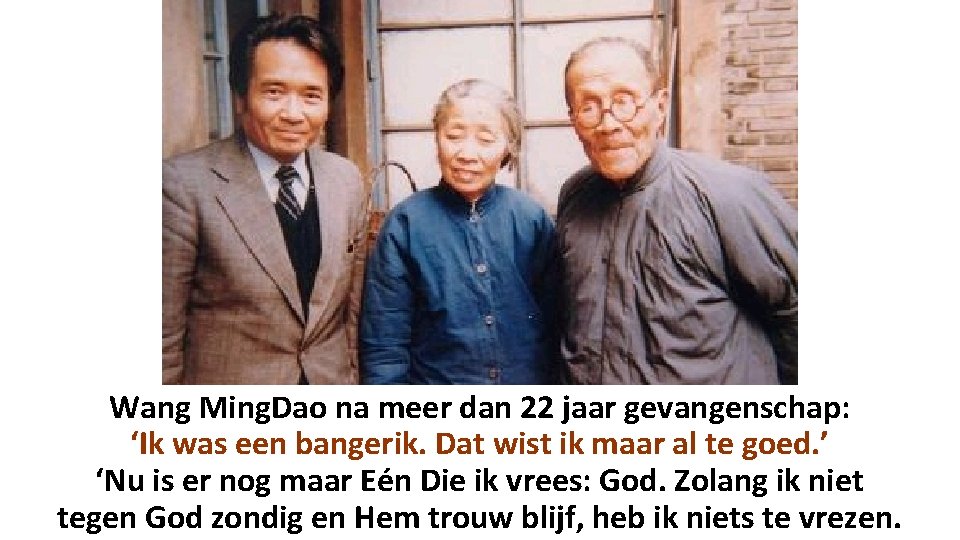 Wang Ming. Dao na meer dan 22 jaar gevangenschap: ‘Ik was een bangerik. Dat