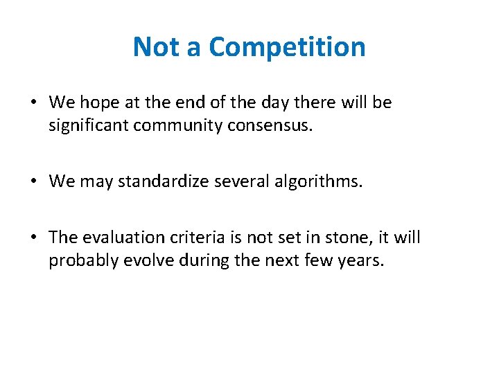 Not a Competition • We hope at the end of the day there will Not a Competition • We hope at the end of the day there will