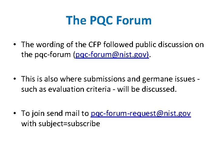 The PQC Forum • The wording of the CFP followed public discussion on the The PQC Forum • The wording of the CFP followed public discussion on the