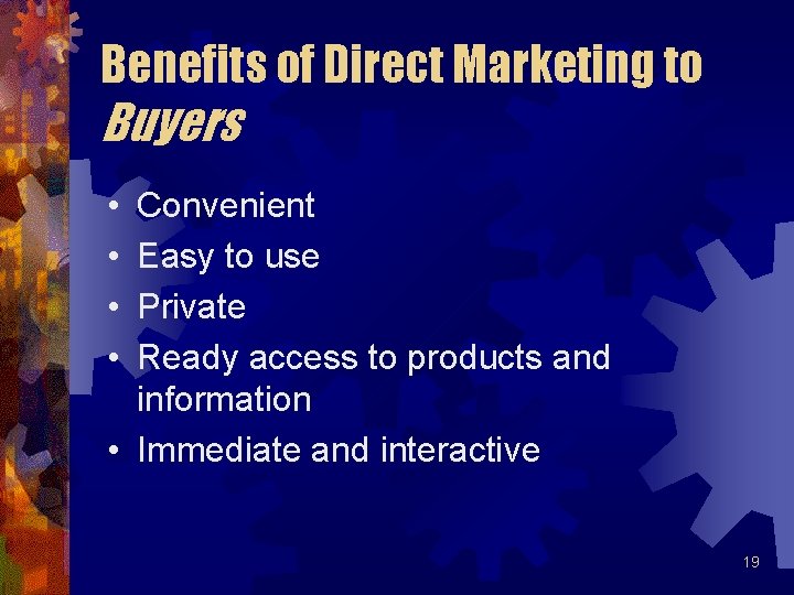 Benefits of Direct Marketing to Buyers • • Convenient Easy to use Private Ready Benefits of Direct Marketing to Buyers • • Convenient Easy to use Private Ready