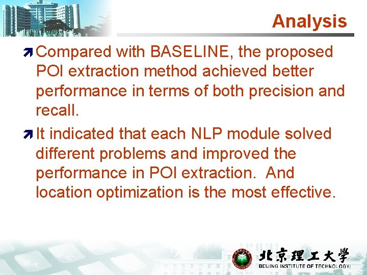 Analysis ì Compared with BASELINE, the proposed POI extraction method achieved better performance in