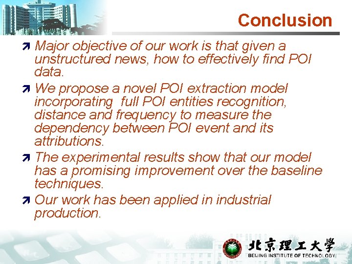 Conclusion Major objective of our work is that given a unstructured news, how to