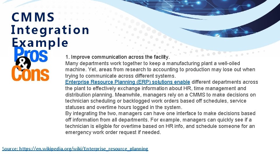 CMMS Integration E xa mple 1. Improve communication across the facility. Many departments work