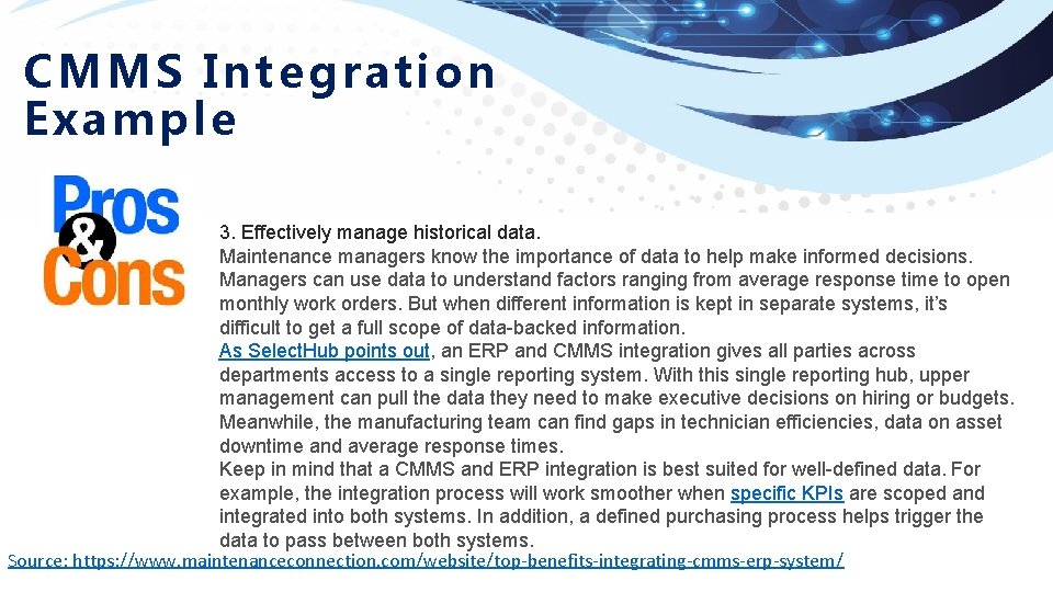 CMMS Integration Example 3. Effectively manage historical data. Maintenance managers know the importance of