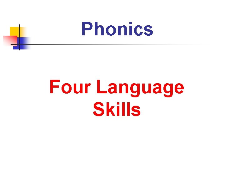 Phonics Four Language Skills 