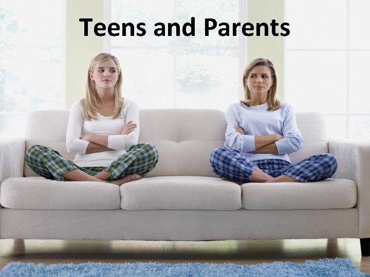 Teens and Parents 