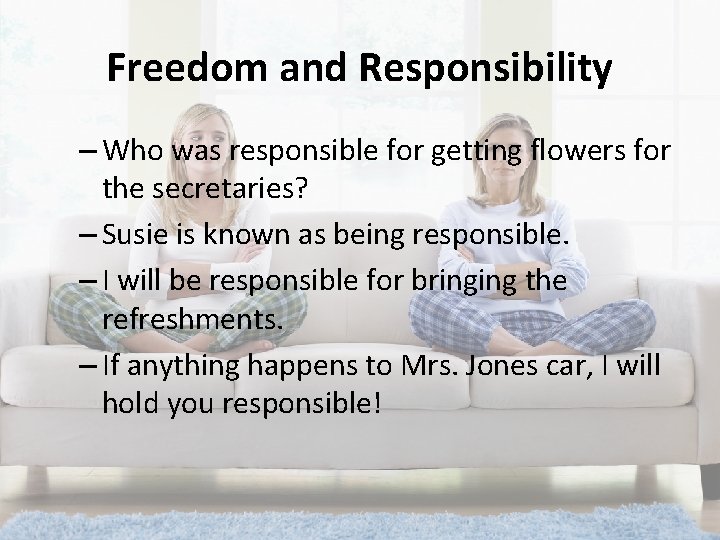 Freedom and Responsibility – Who was responsible for getting flowers for the secretaries? –