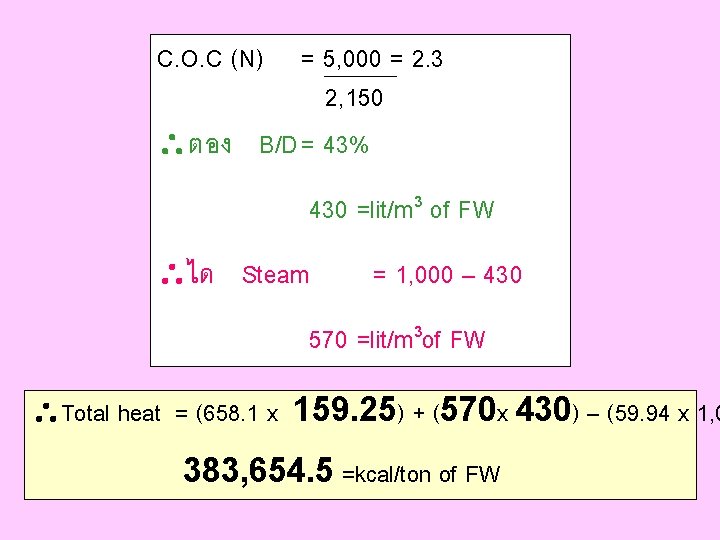 C. O. C (N) = 5, 000 = 2. 3 2, 150 ตอง B/D=