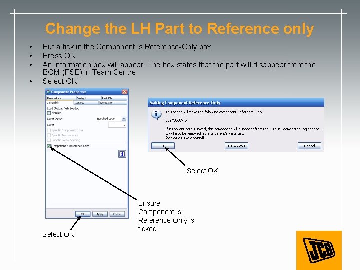 Change the LH Part to Reference only • • Put a tick in the