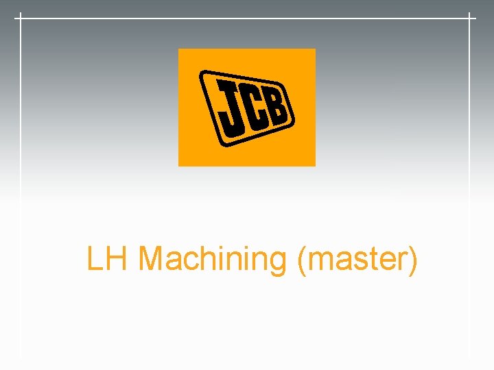 LH Machining (master) 