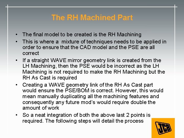 The RH Machined Part • The final model to be created is the RH