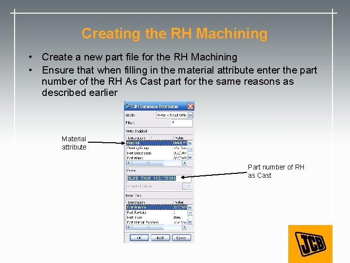 Creating the RH Machining • Create a new part file for the RH Machining