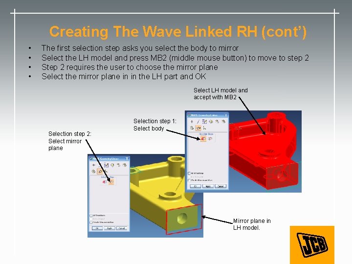 Creating The Wave Linked RH (cont’) • • The first selection step asks you