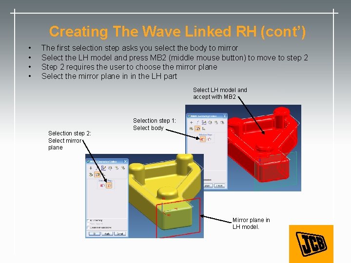 Creating The Wave Linked RH (cont’) • • The first selection step asks you