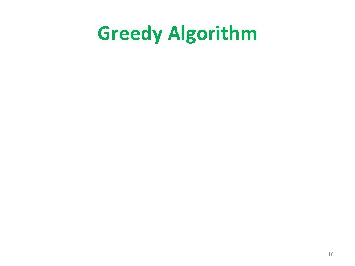 Greedy Algorithm 16 