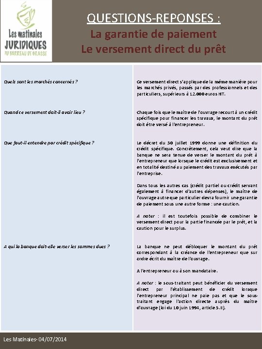 QUESTIONS-REPONSES : La garantie de paiement Le versement direct du prêt Quels sont les