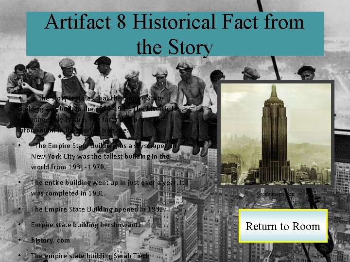 Artifact 8 Historical Fact from the Story • In the story it states that