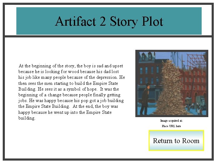 Artifact 2 Story Plot At the beginning of the story, the boy is sad
