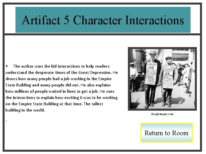 Artifact 5 Character Interactions • The author uses the kid interactions to help readers